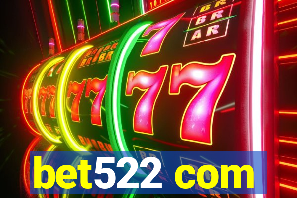 bet522 com